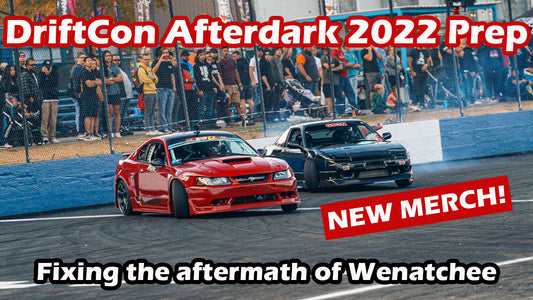 New Video - DriftCon Afterdark 2022 Prep - NEW MERCH!